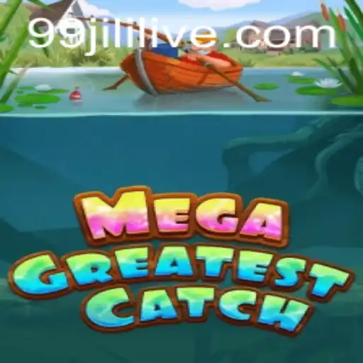 MegaGreatestCatch: Dive into the Ocean of Fun with 99jili